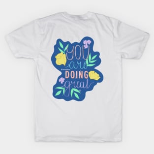 You Are Doing Great T-Shirt